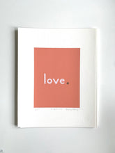Load image into Gallery viewer, the love print 11 x 14 Giclee on paper 16 COLORS
