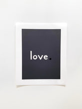 Load image into Gallery viewer, The Love Print: Basalt
