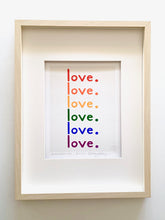 Load image into Gallery viewer, The Love Print: RAINBOW
