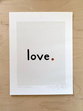 Load image into Gallery viewer, The Love Print 8.5 x 11 Giclee on paper
